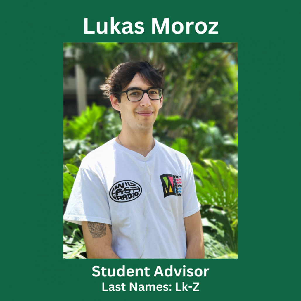 Lukas Moroz
Student Advisor
Last Names: Lk-Z